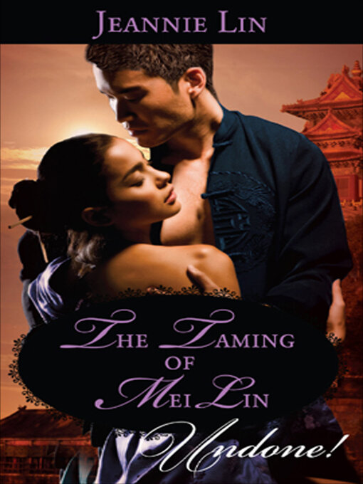 Title details for The Taming of Mei Lin by Jeannie Lin - Available